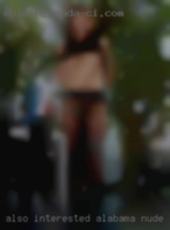 Also interested in Alabama nude in women.