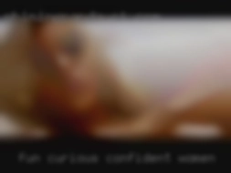 Fun, curious, women in Sacramento confident, sexy.