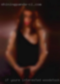 If you're interested, let's Woodstock, NY nude chat.