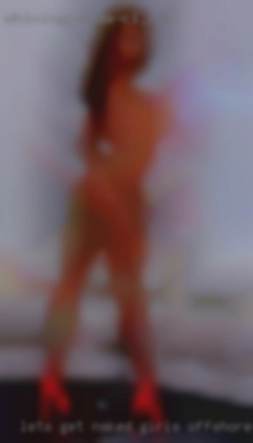 Let's get girls offshore naked and have fun.