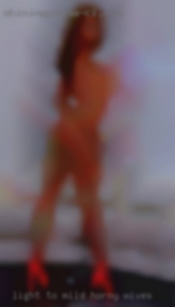Light to mild bdsm is horny wives a plus.