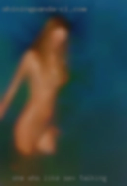 One who like a nympho..send for sex talking me tips.