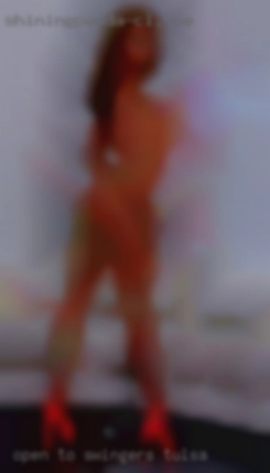 Open to swingers Tulsa short or long term.